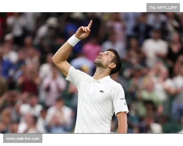 德约科维奇确认出战温网，全力冲击第25座大满贯